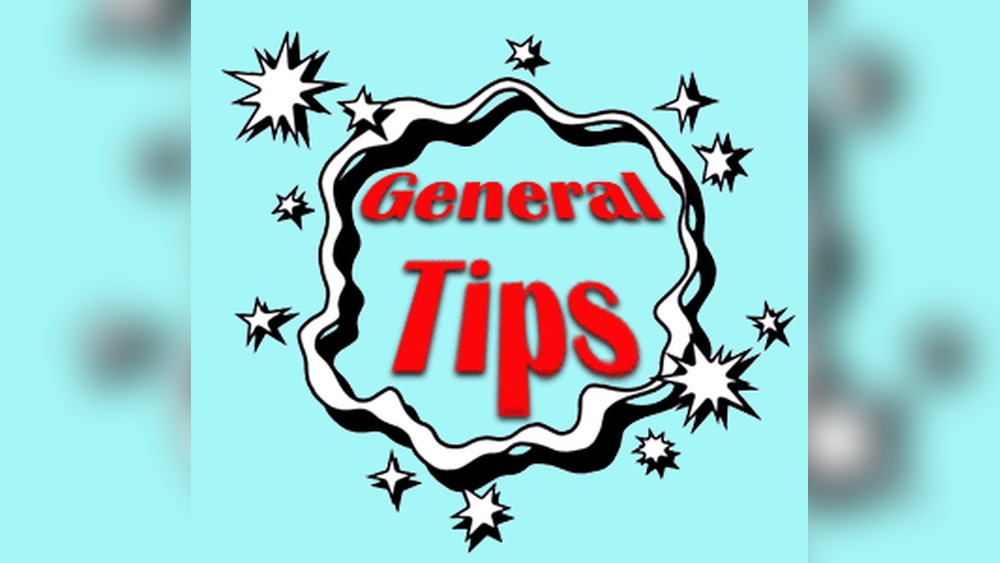 General Tips